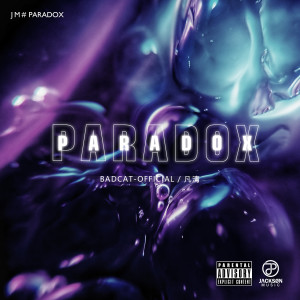Listen to Paradox (Explicit) song with lyrics from BadCat-Official