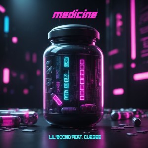 收聽LIL'BCCNo的medicine (feat. Cuegee)歌詞歌曲