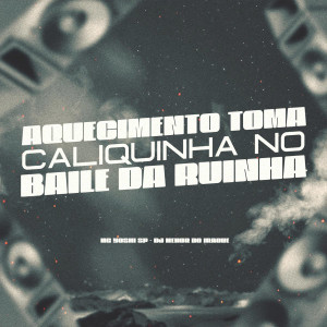 ดาวน์โหลดและฟังเพลง Aquecimento Toma Caliquinha No Baile Da Ruinha (Explicit) พร้อมเนื้อเพลงจาก Mc Yoshi SP