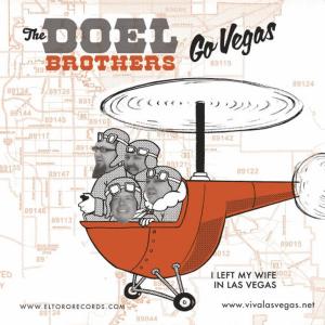 收聽The Doel Brothers的I Left My Wife in Las Vegas歌詞歌曲