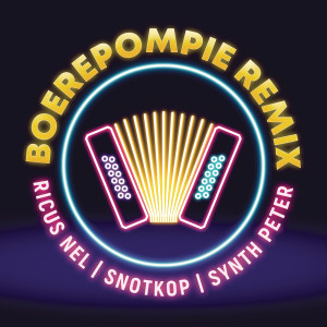 อัลบัม Boerepompie (Synth Peter Remix) ศิลปิน Snotkop