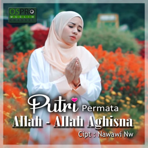 收聽Putri Permata的Allah Allah Aghisna歌詞歌曲