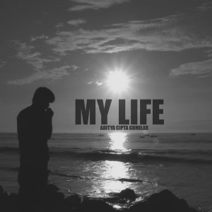 ดาวน์โหลดและฟังเพลง My Life พร้อมเนื้อเพลงจาก Aditya Cipta Gumilar