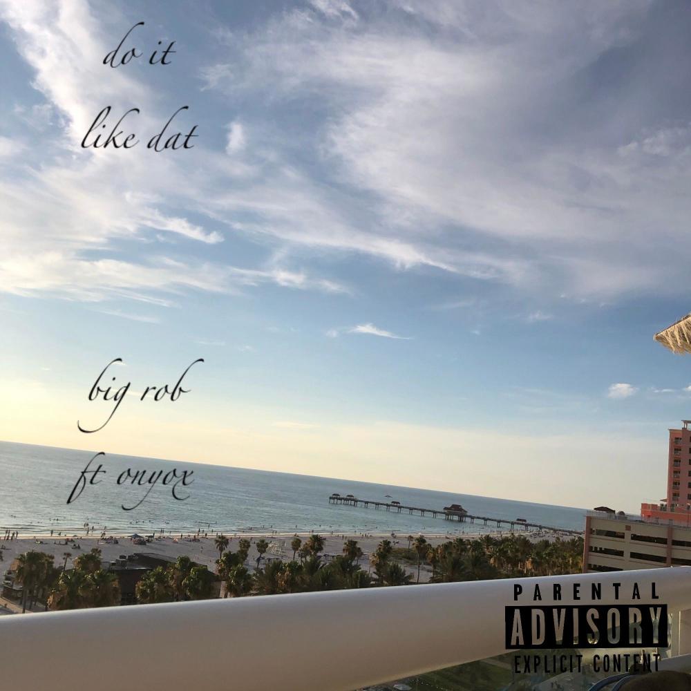 Do It Like Dat (feat. Onyox) (Explicit)