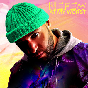 อัลบัม At My Worst ศิลปิน Nefew