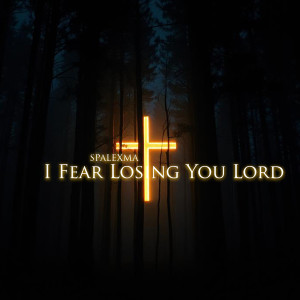 Listen to I Fear Losing You Lord (Instrumental) song with lyrics from Spalexma