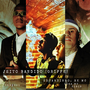 Album Jeito Bandido (Griffe) [Explicit] from Eduardinho