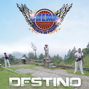 Listen to Destino song with lyrics from Chema y Su Grupo Talento De Pueblo