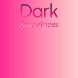 收听Phola Byli的Dark Sweetness歌词歌曲