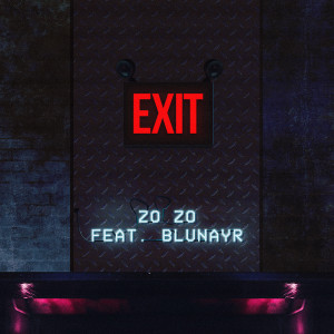 Listen to EXIT song with lyrics from Zo Zo
