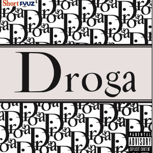 Album Droga (Explicit) oleh Shortfyuz