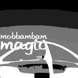 MobBamBam的專輯Magik (Explicit)