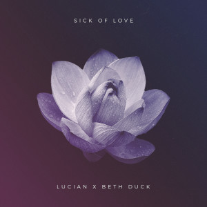 Listen to Sick of Love (feat. Beth Duck) song with lyrics from Kinslea