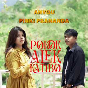Dengarkan Pokok Alek Katibo lagu dari Anyqu dengan lirik