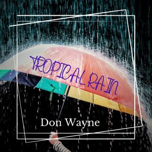 อัลบัม Tropical Rain ศิลปิน Don Wayne