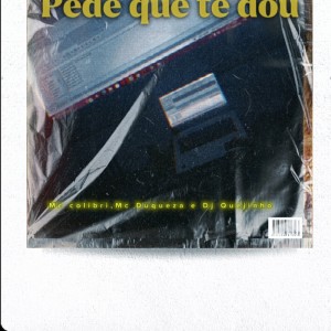收听Dj Quejinho的Pede Que Te Dou (Explicit)歌词歌曲