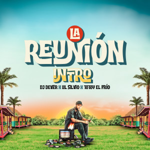 ดาวน์โหลดและฟังเพลง LA REUNION (INTRO) (Explicit) พร้อมเนื้อเพลงจาก Dj Dever