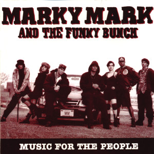 Marky Mark And The Funky Bunch的專輯Music For The People