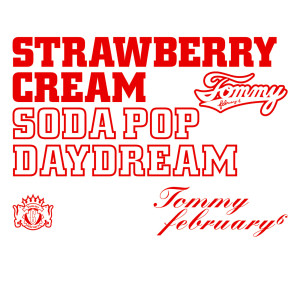 Tommy February6的專輯Strawberry Cream Soda Pop Daydream