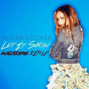 ดาวน์โหลดและฟังเพลง Let It Show (Madsonik Remix) พร้อมเนื้อเพลงจาก Skylar Stecker