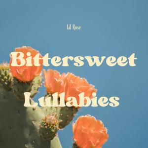 Lil Rose的專輯Bittersweet Lullabies