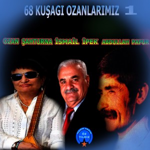 Album 68 Kuşağı Ozanlarımız 1 from Ozan Sahturna