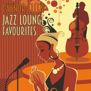 Album Jazz Lounge Favourites from Gaynor Ellen