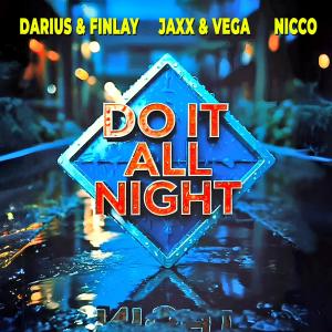 收聽Darius & Finlay的Do it all night (Explicit)歌詞歌曲