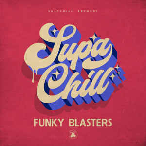 Listen to Funky Blasters song with lyrics from Supachill