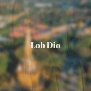 收聽Chatty Esem的Lob Dio歌詞歌曲