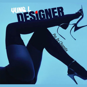 Listen to Designer (Explicit) song with lyrics from Yaadman fka Yung L