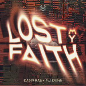 Listen to Lost My Faith (Dasin Rae Remix) song with lyrics from Dasin Rae