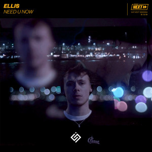 ดาวน์โหลดและฟังเพลง Need U Now พร้อมเนื้อเพลงจาก Ellis