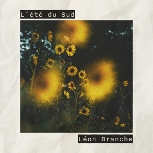 Listen to L´été du Sud song with lyrics from Léon Branche
