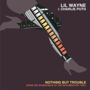 收聽Lil Wayne的Nothing But Trouble (Instagram Models)歌詞歌曲