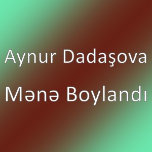 Album Mənə Boylandı from Aynur Dadaşova