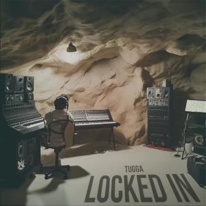 收聽TUGGA的Locked In歌詞歌曲