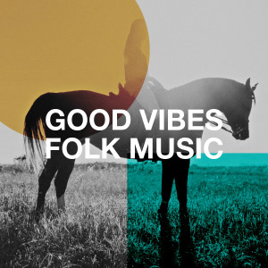 Album Good Vibes Folk Music from The Acoustic Guitar Troubadours