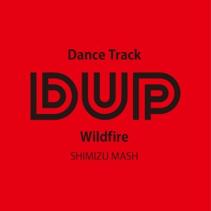 Album Wildfire (SHIMIZU MASH) from DUP