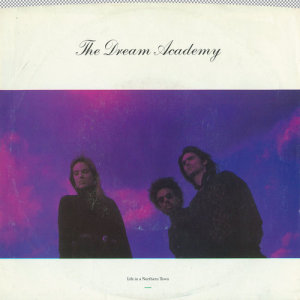 อัลบัม Life in a Northern Town / Test Tape No. 3 (45 Version) ศิลปิน The Dream Academy