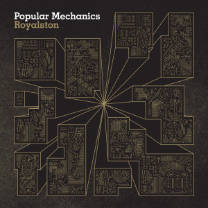 Listen to Popular Mechanics song with lyrics from Royalston