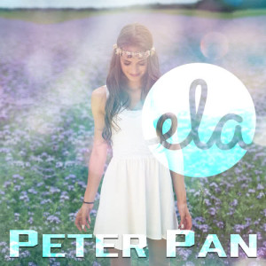 收聽Ela的Peter Pan (Akustik Edit)歌詞歌曲