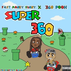 อัลบัม Super 360 (Explicit) ศิลปิน Fast Money Sunny