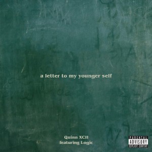 ดาวน์โหลดและฟังเพลง A Letter To My Younger Self (Explicit) พร้อมเนื้อเพลงจาก Quinn XCII