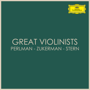 อัลบัม Great Violinists: Perlman - Zukerman - Stern ศิลปิน Pinchas Zukerman