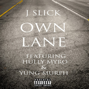 Listen to Own Lane (Explicit) song with lyrics from J Slick