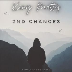 Album 2nd Chances from King Matty