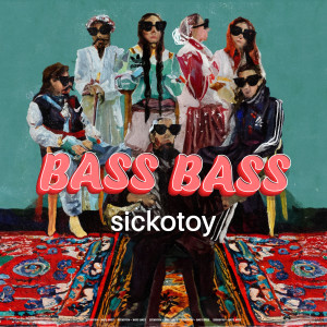 Album Bass Bass from SICKOTOY