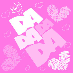 收听Hailey Loew的Da da da Da歌词歌曲