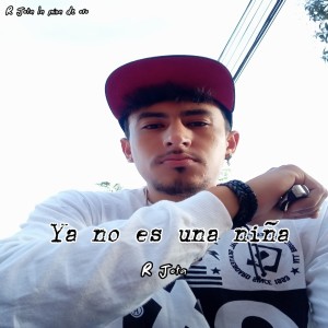 收聽R Jota的Ya No Es una Niña歌詞歌曲